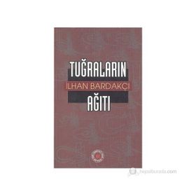 TUĞRALARIN AĞITI - İLHAN BARDAKÇI