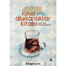 TUHAF ALIŞKANLIKLAR KİTABI - KADIR AYDEMIR