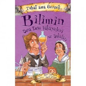 Tuhaf Ama Gerçek Bilimin Sıra Dışı Hikayeleri ve Şakaları - John Townsend