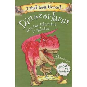 Tuhaf Ama Gerçek Dinozorlar-Yağmur Yayıncılık
