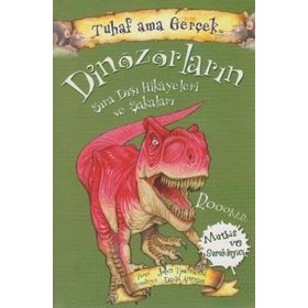 Tuhaf Ama Gerçek Dinozorlar-Yağmur Yayıncılık