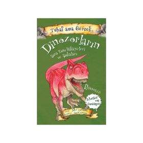 Tuhaf Ama Gerçek Dinozorlar-Yağmur Yayıncılık
