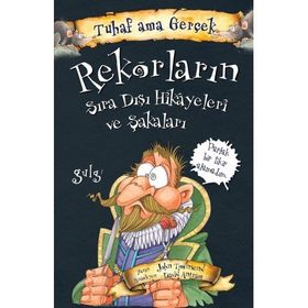 Tuhaf Ama Gerçek Rekorların Sıra Dışı Hikayeleri ve Şakaları - John Townsend