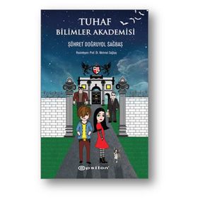Tuhaf Bilimler Akademisi - Şöhret Doğruyol Sağbaş