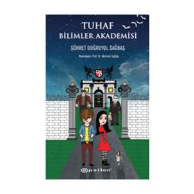Tuhaf Bilimler Akademisi - Şöhret Doğruyol Sağbaş