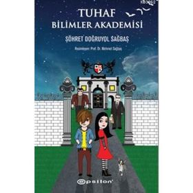 Tuhaf Bilimler Akademisi - Şöhret Doğruyol Sağbaş