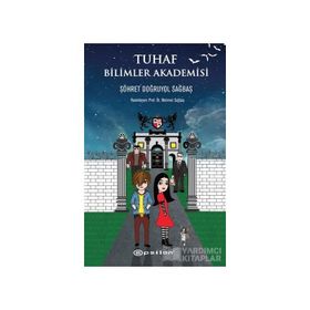 Tuhaf Bilimler Akademisi - Şöhret Doğruyol Sağbaş