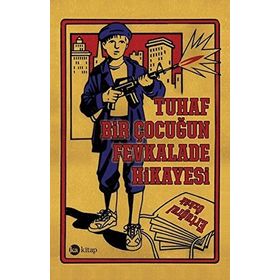 Tuhaf Bir Çocuğun Fevkalade Hikayesi - Ertuğrul Özkök