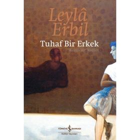 TUHAF BIR ERKEK - LEYLÂ ERBIL