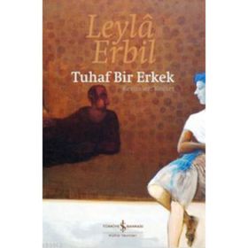TUHAF BIR ERKEK - LEYLÂ ERBIL