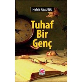 Tuhaf Bir Genç / Habib Umutlu