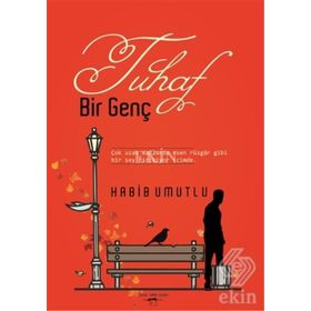 Tuhaf Bir Genç / Habib Umutlu