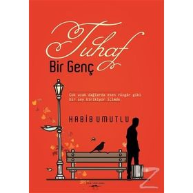 Tuhaf Bir Genç / Habib Umutlu