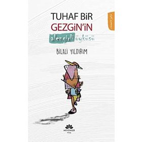 Tuhaf Bir Gezginin Alengirli Öyküsü Bilali Yıldırım Mevsimler Kitap