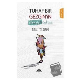 Tuhaf Bir Gezginin Alengirli Öyküsü Bilali Yıldırım Mevsimler Kitap