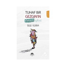 Tuhaf Bir Gezginin Alengirli Öyküsü Bilali Yıldırım Mevsimler Kitap