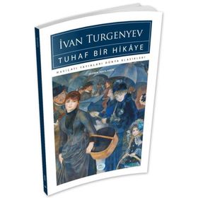 Tuhaf Bir Hikaye Ivan Turgenyev