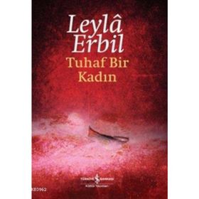 TUHAF BIR KADIN - LEYLÂ ERBIL