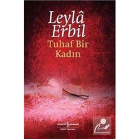 TUHAF BIR KADIN - LEYLÂ ERBIL
