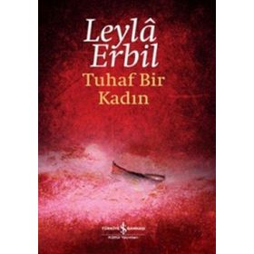 TUHAF BIR KADIN - LEYLÂ ERBIL