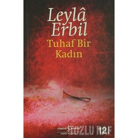 TUHAF BIR KADIN - LEYLÂ ERBIL
