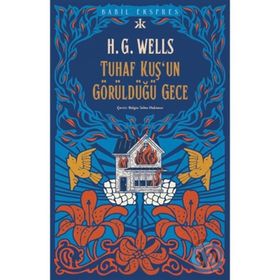 Tuhaf Bir Kuşun Görüldüğü Gece - Herbert George Wells