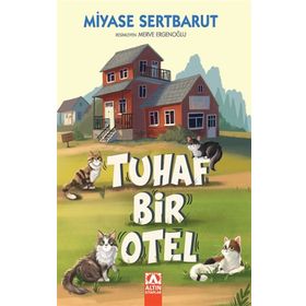 Tuhaf Bir Otel - Miyase Sertbarut