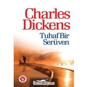 TUHAF BIR SERÜVEN - CHARLES DICKENS