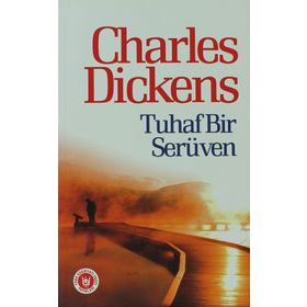 TUHAF BIR SERÜVEN - CHARLES DICKENS