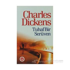TUHAF BIR SERÜVEN - CHARLES DICKENS