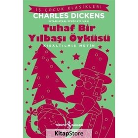 Tuhaf Bir Yılbaşı Öyküsü - Kısaltılmış Metin - Charles Dickens