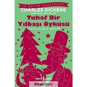 Tuhaf Bir Yılbaşı Öyküsü - Kısaltılmış Metin - Charles Dickens
