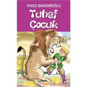 Tuhaf Çocuk - Yavuz Bahadıroğlu