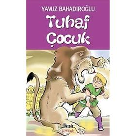 Tuhaf Çocuk - Yavuz Bahadıroğlu
