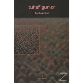 TUHAF GÜNLER - FATIH ALTINÖZ