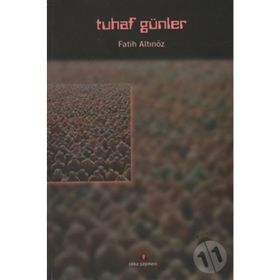 TUHAF GÜNLER - FATIH ALTINÖZ