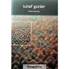 TUHAF GÜNLER - FATIH ALTINÖZ
