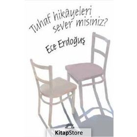 Tuhaf Hikayeleri Sever misiniz? / Ece Erdoğuş / İletişim Yayınları