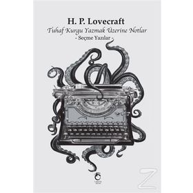 Tuhaf Kurgu Yazmak Üzerine Notlar: Seçme Yazılar - H.P. Lovecraft