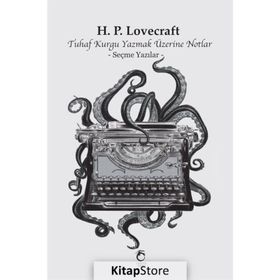Tuhaf Kurgu Yazmak Üzerine Notlar: Seçme Yazılar - H.P. Lovecraft