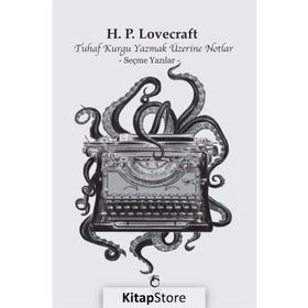 Tuhaf Kurgu Yazmak Üzerine Notlar: Seçme Yazılar - H.P. Lovecraft