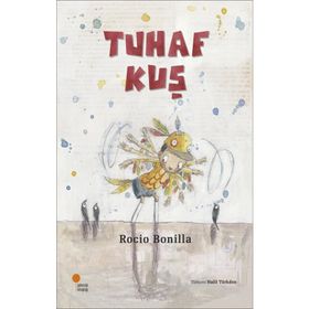 Tuhaf Kuş - Rocio Bonilla