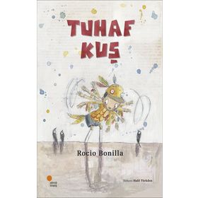 Tuhaf Kuş - Rocio Bonilla