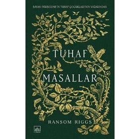 Tuhaf Masallar - Ransom Riggs