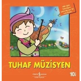 Tuhaf Müzisyen - İlk Okuma Kitaplarım - Heather Amery
