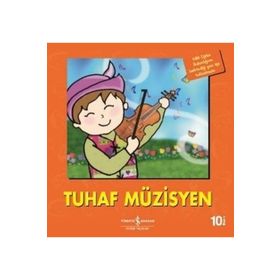 Tuhaf Müzisyen - İlk Okuma Kitaplarım - Heather Amery