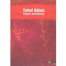 TUHAF OĞLAN - SHYAM SELVADURAI