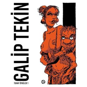 Tuhaf Öyküler 1 - Galip Tekin