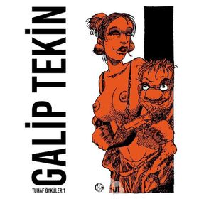 Tuhaf Öyküler 1 - Galip Tekin