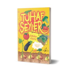 Tuhaf Şeyler Kitabı / Bitkiler Alemi